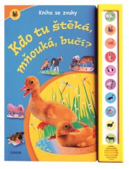 Kdo tu štěká, mňouká, bučí?