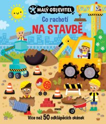 Malý objevitel: Co rachotí na stavbě