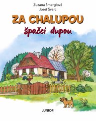 Za chalupou špačci dupou