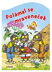 Polámal se mraveneček